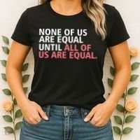 None of Us Are Equal Women's T-Shirt thumb 2