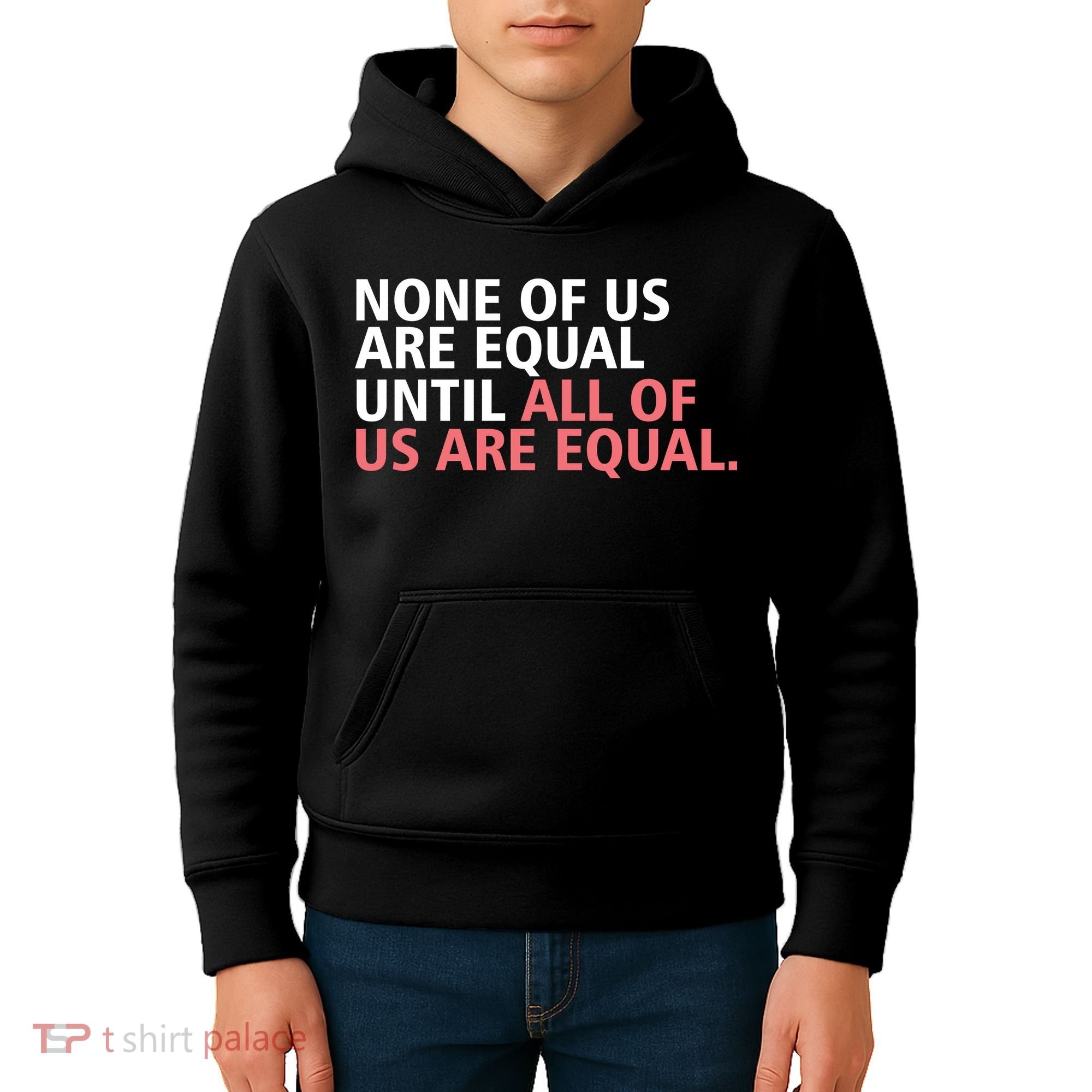 None of Us Are Equal Kids Hoodie
