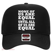 None Of Us Are Equal Until All Of Us Are Equal  Hat thumb 0