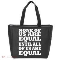 None Of Us Are Equal Until All Of Us Are Equal  Tote Bag thumb 0