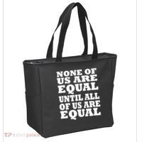 None Of Us Are Equal Until All Of Us Are Equal  Tote Bag thumb 2