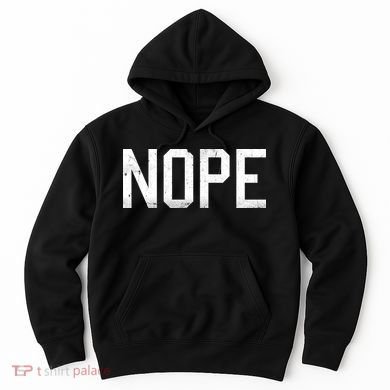 NOPE Funny Meme Hoodie