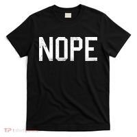 NOPE Funny Meme T-Shirt thumb 0