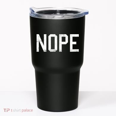 NOPE Funny Meme Tumbler