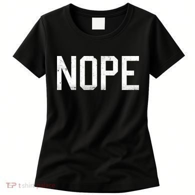 NOPE Funny Meme Women's T-Shirt
