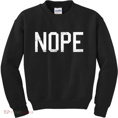 NOPE Funny Meme Kids Sweatshirt