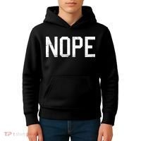 NOPE Funny Meme Kids Hoodie thumb 4