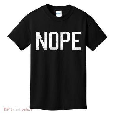 NOPE Funny Meme Kids T-Shirt