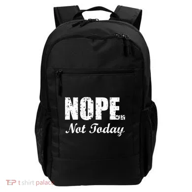 Nope Not Today Backpack