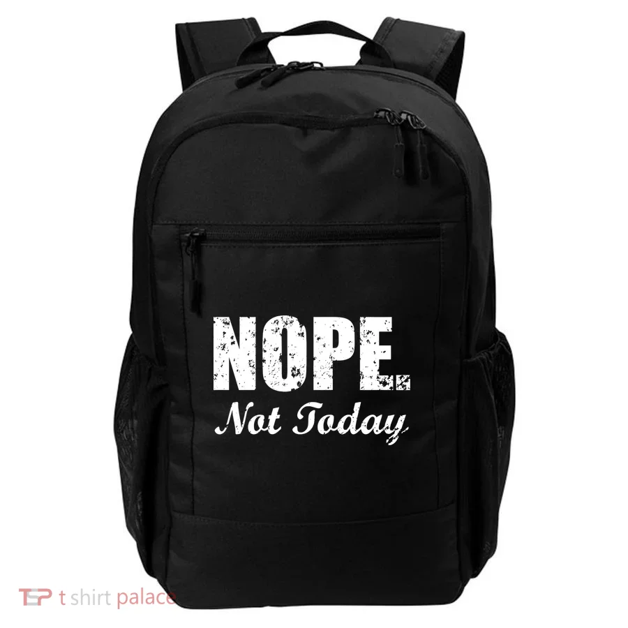 Nope Not Today Backpack