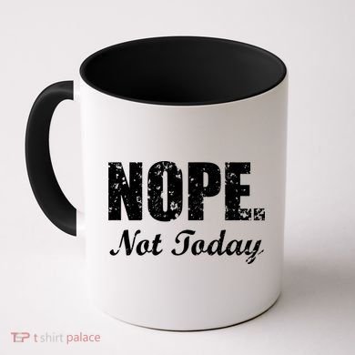 Nope Not Today Coffee Mug