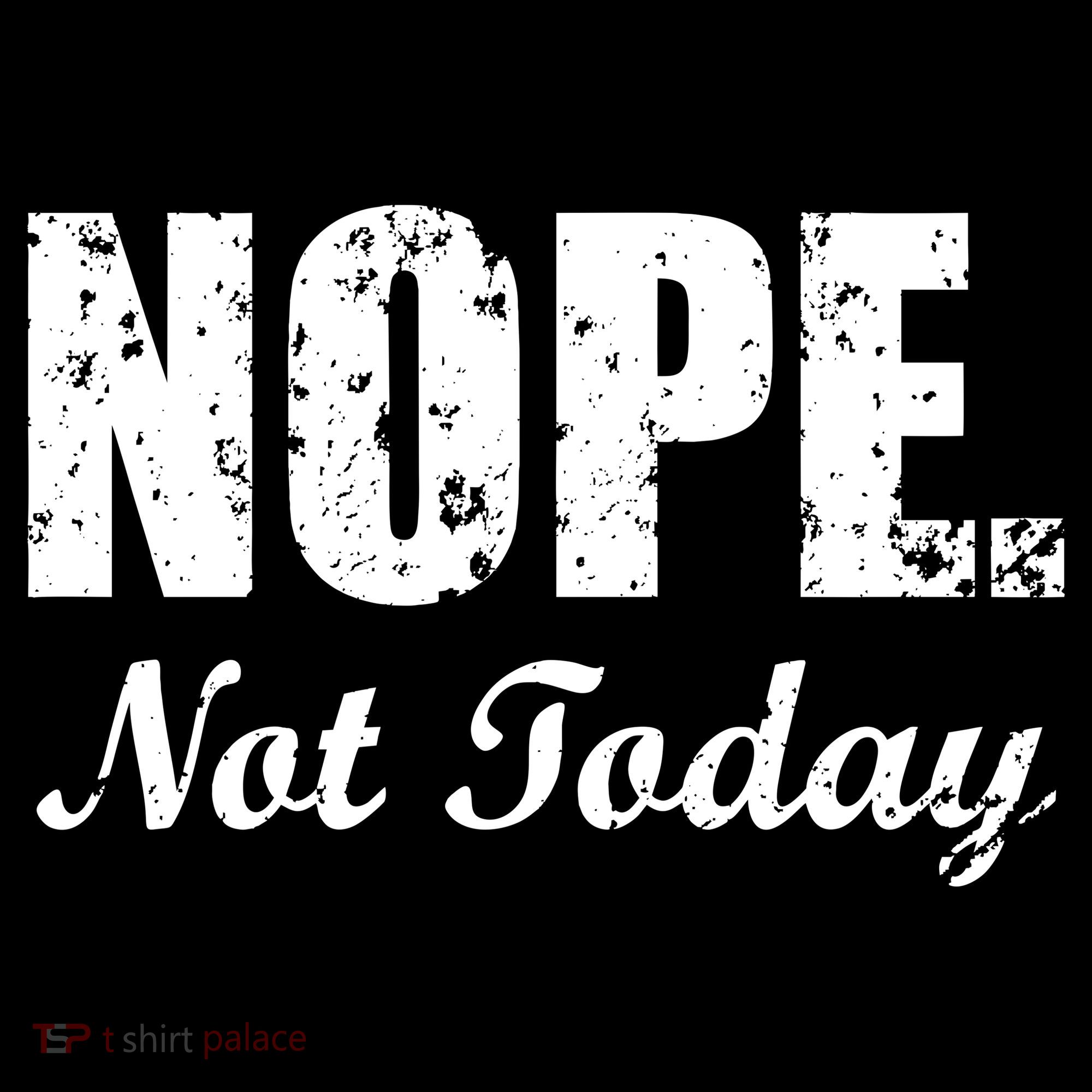 Nope Not Today Women's Hoodie