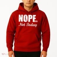 Nope Not Today Hoodie thumb 2