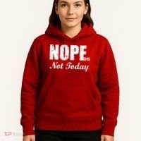 Nope Not Today Hoodie thumb 5