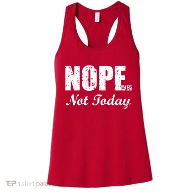 Nope Not Today Women's Tank Top