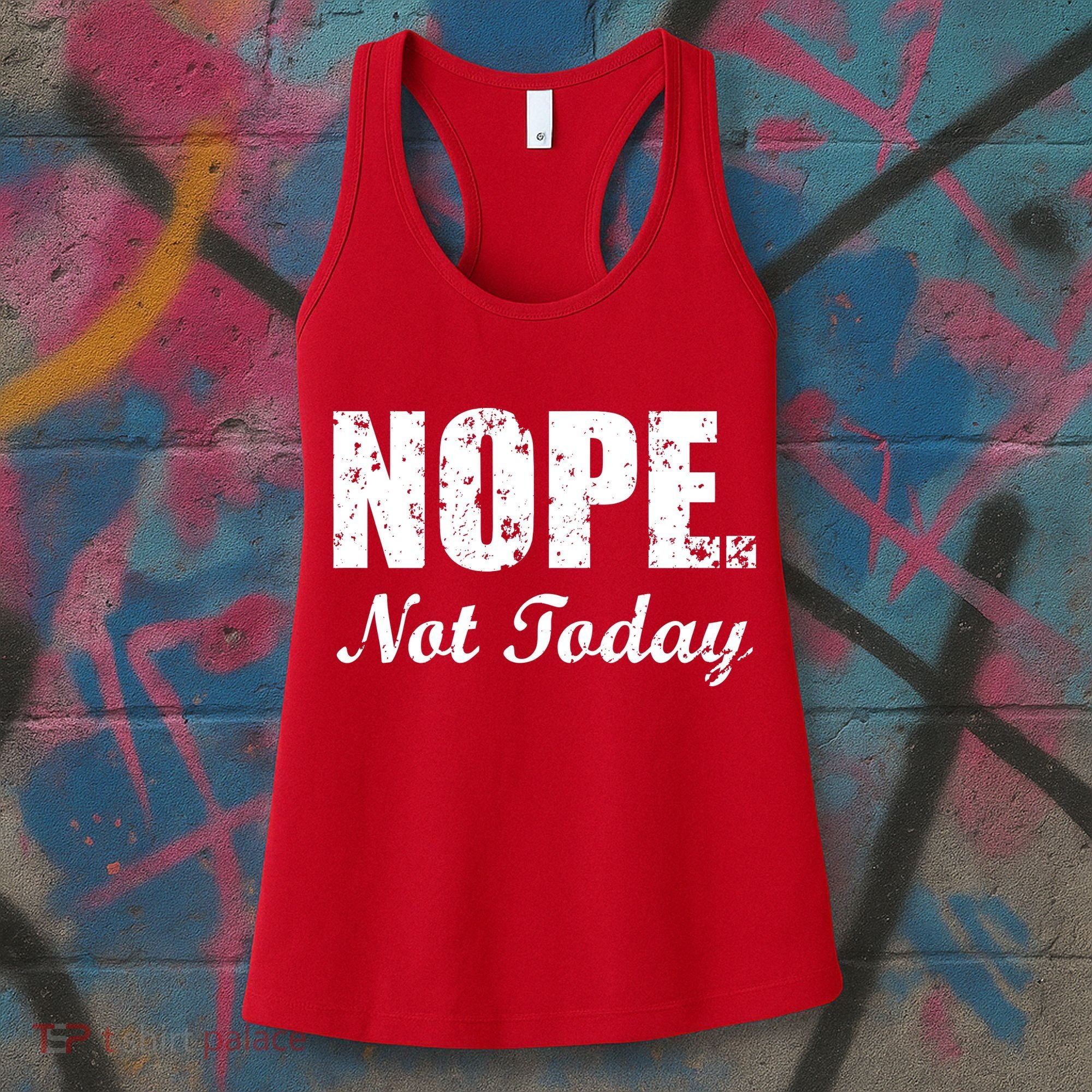 Nope Not Today Women's Tank Top