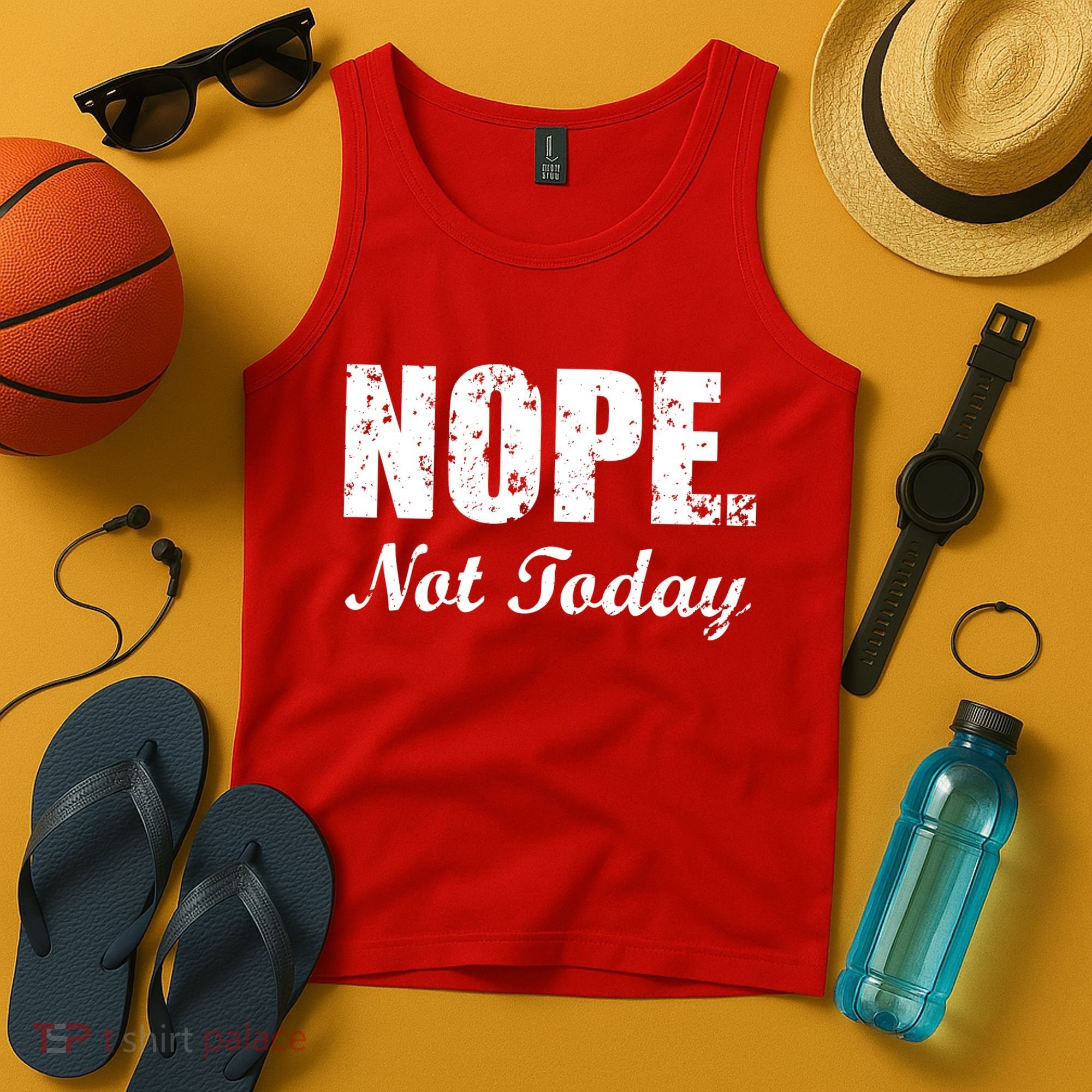 Nope Not Today Tank Top