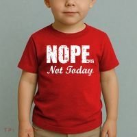 Nope Not Today Toddler T-Shirt thumb 2