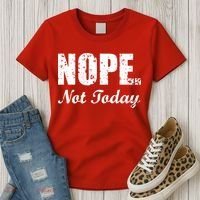 Nope Not Today Women's T-Shirt thumb 3