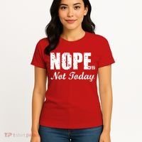 Nope Not Today Women's T-Shirt thumb 4