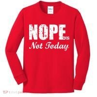 Nope Not Today Kids Long Sleeve Shirt thumb 0