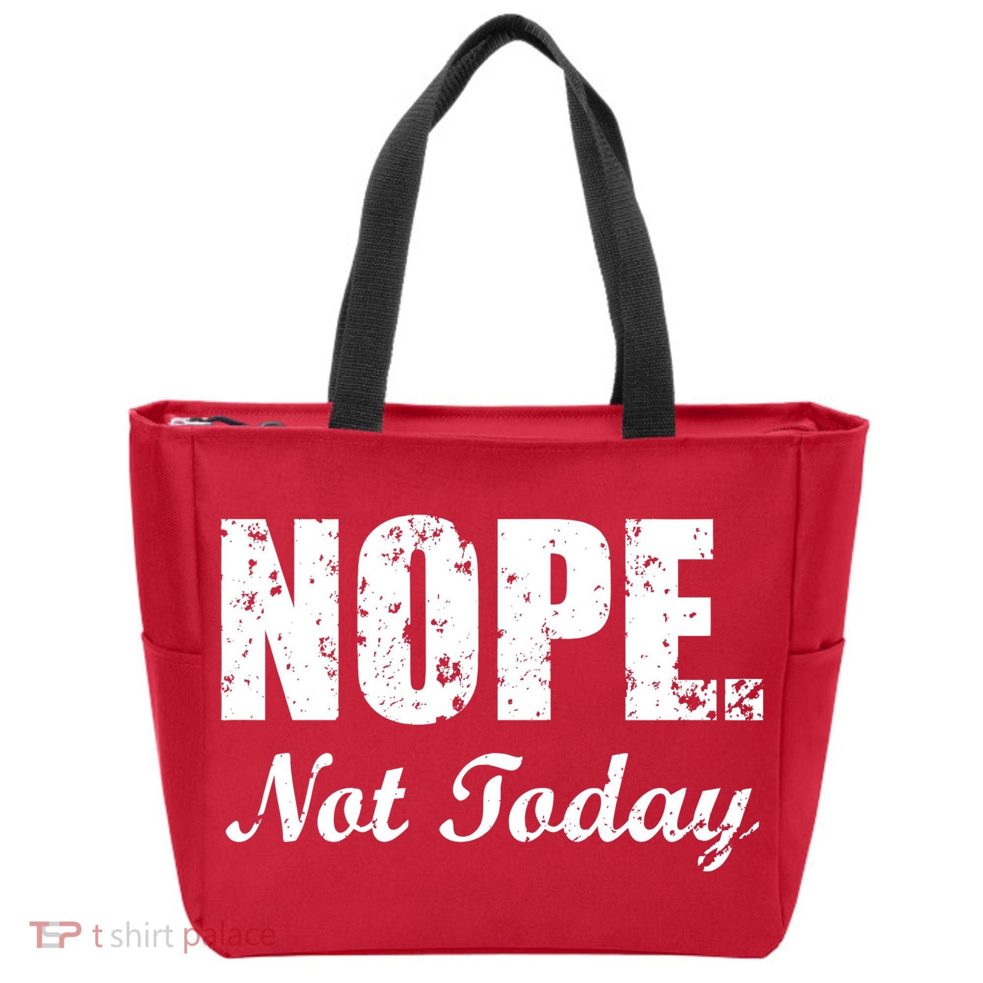 Nope Not Today Tote Bag