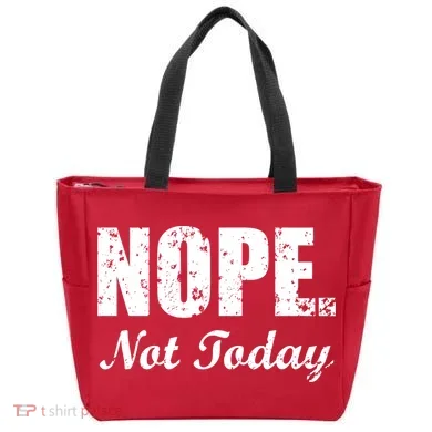 Nope Not Today Tote Bag