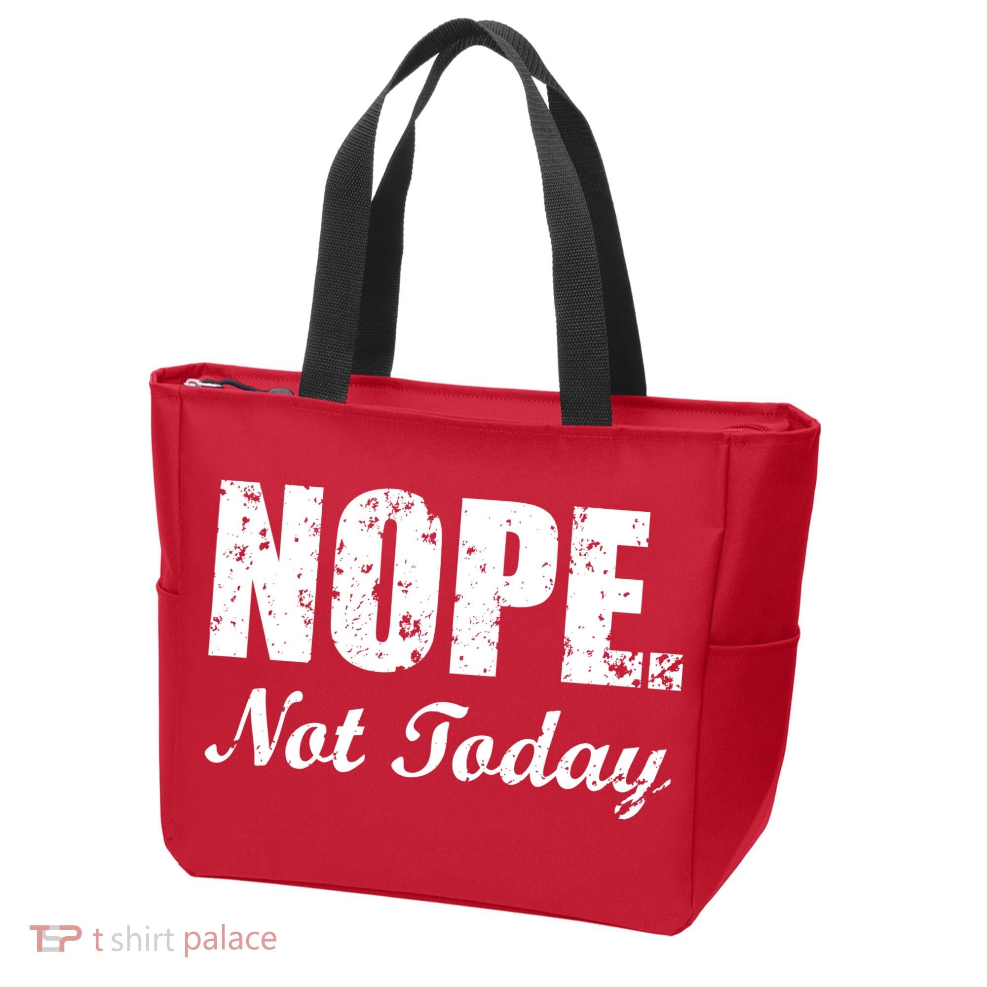 Nope Not Today Tote Bag
