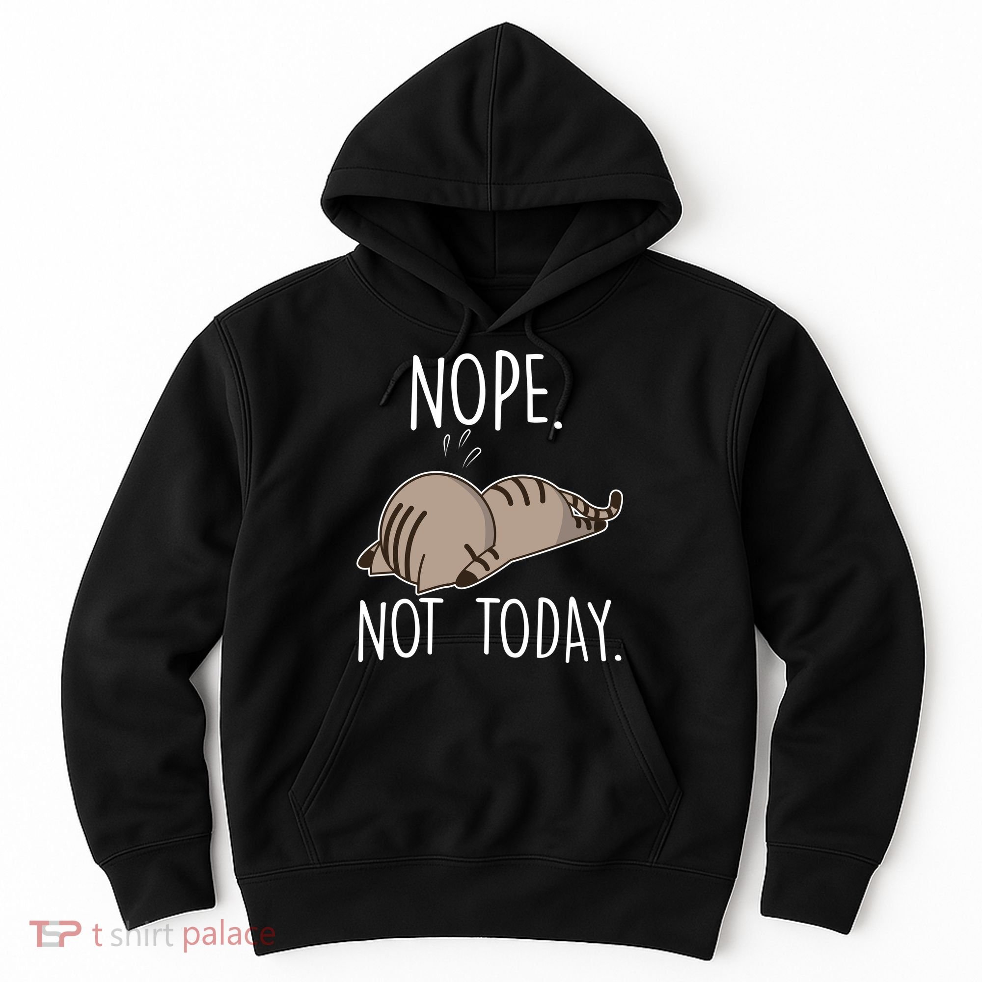 Nope Not Today Funny Lazy Cat Hoodie