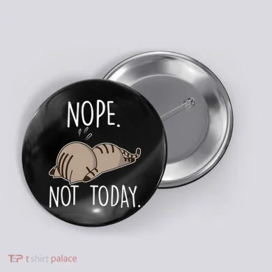Nope Not Today Funny Lazy Cat Button