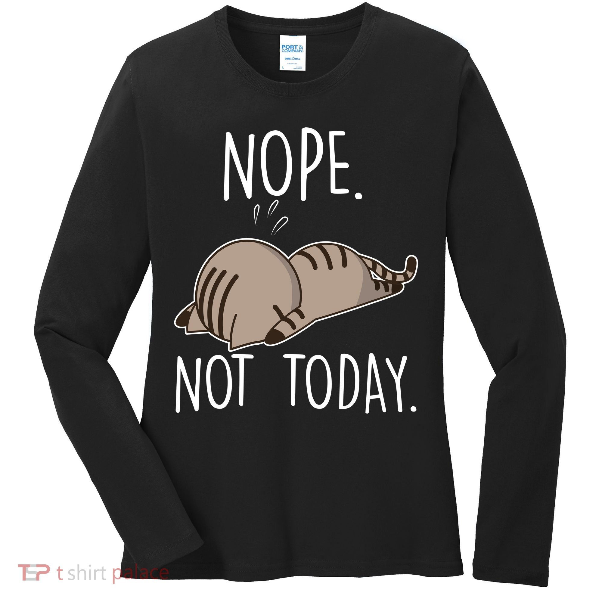 Nope Not Today Funny Lazy Cat Women's Long Sleeve Shirt