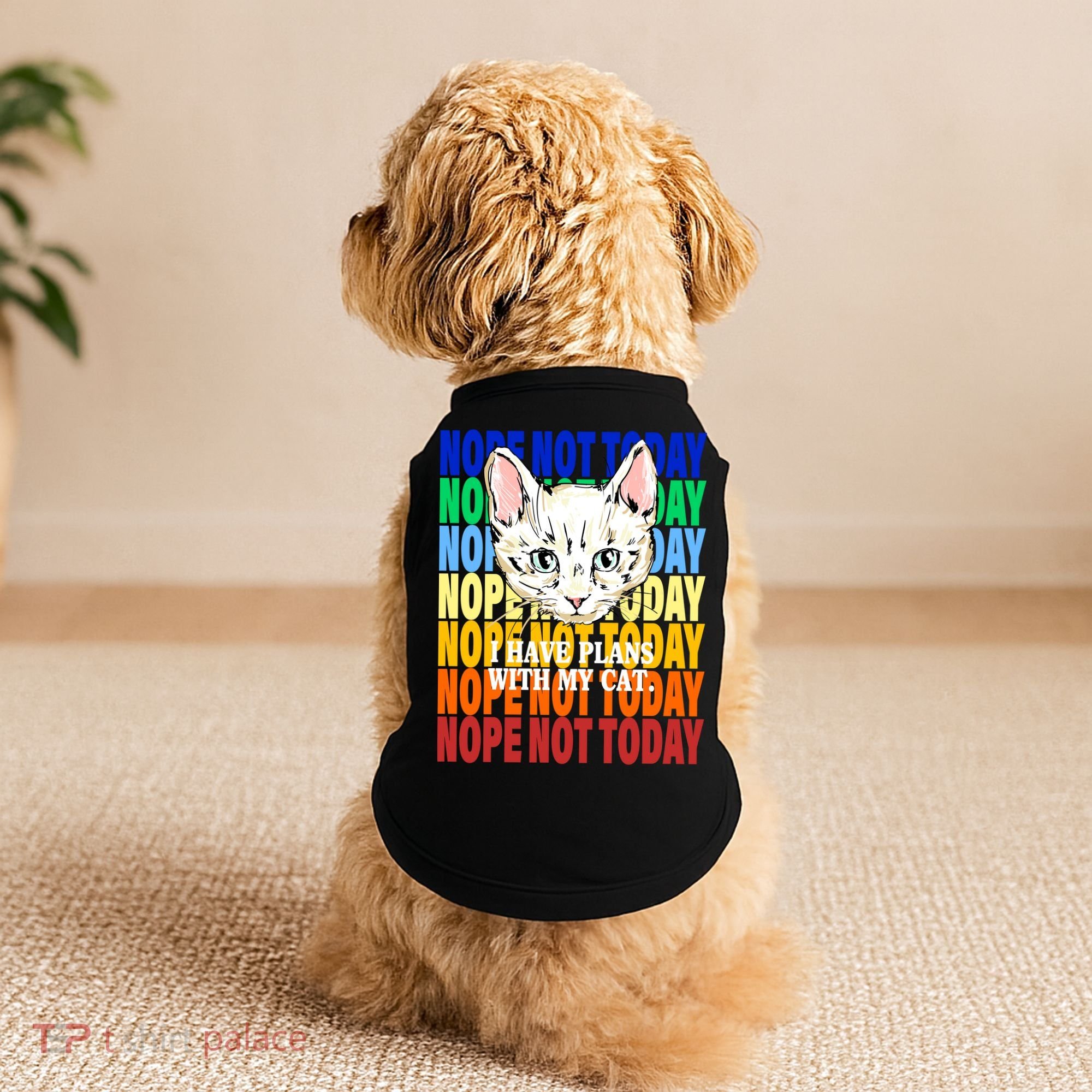 Nope Not Today I Have Plans With My Cat Doggie Tank