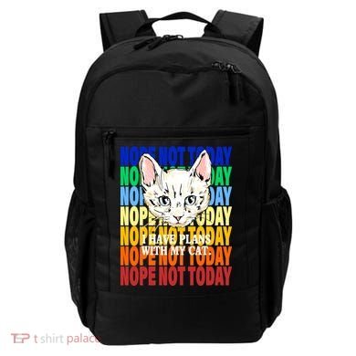 Nope Not Today I Have Plans With My Cat Backpack