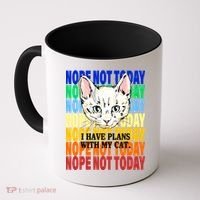 Nope Not Today I Have Plans With My Cat Coffee Mug thumb 0