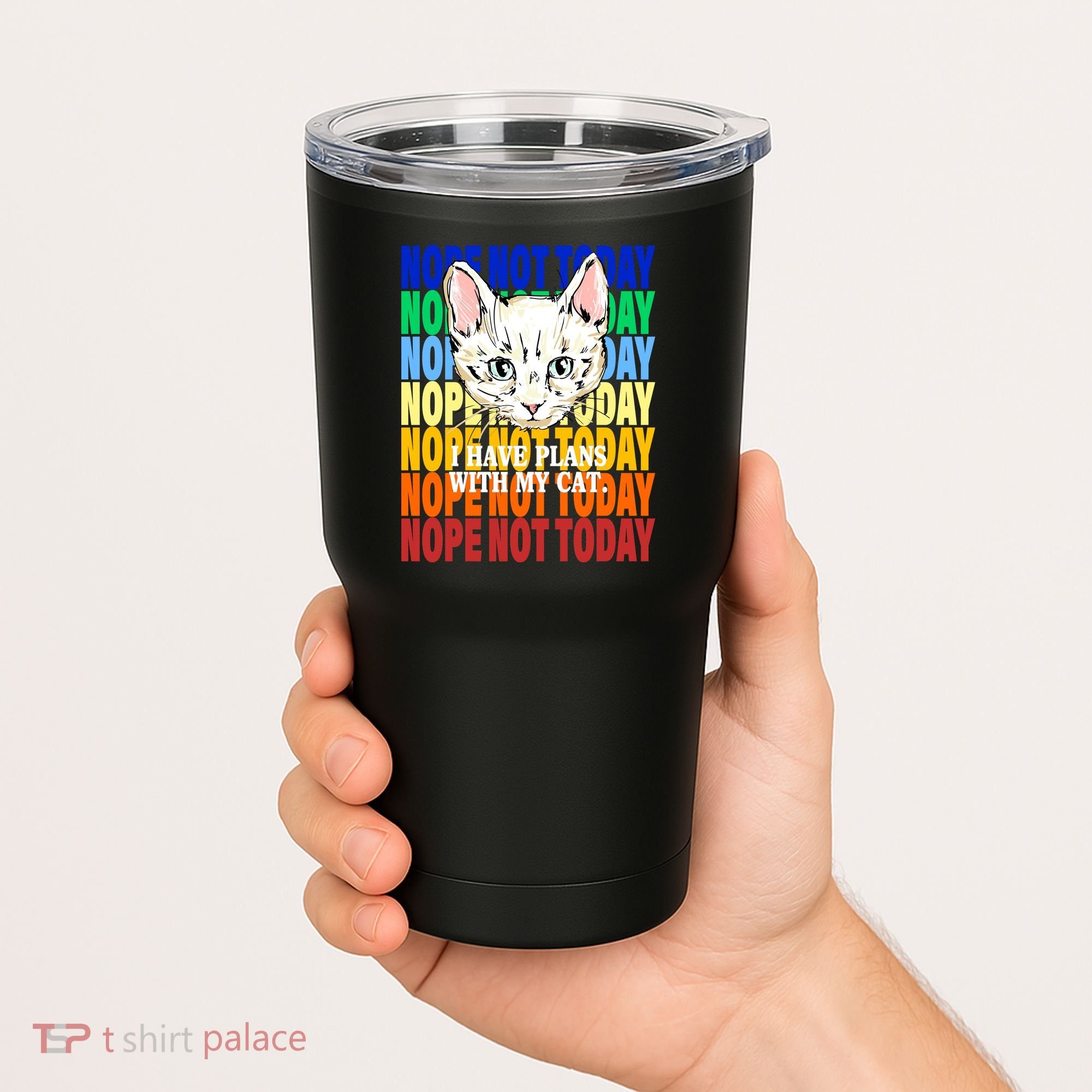 Nope Not Today I Have Plans With My Cat Tumbler