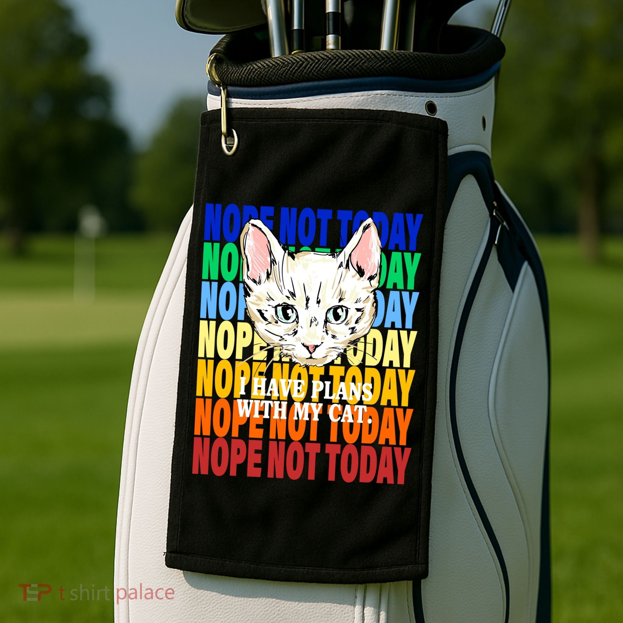 Nope Not Today I Have Plans With My Cat Golf Towel
