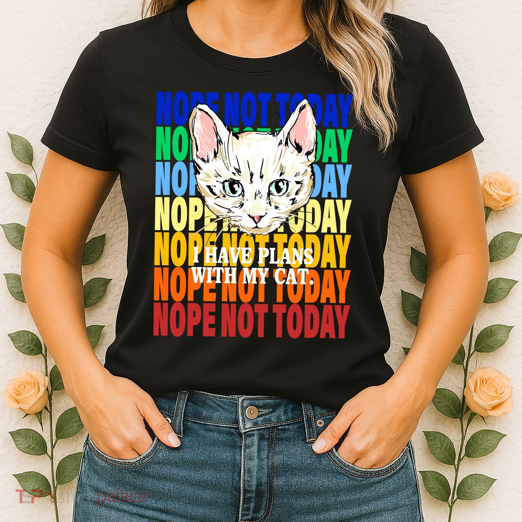 Nope Not Today I Have Plans With My Cat Women's T-Shirt
