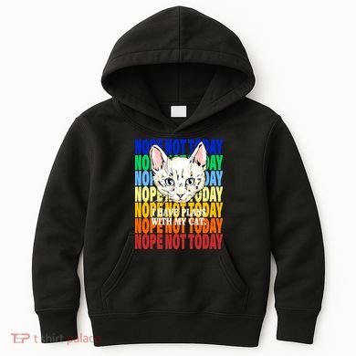 Nope Not Today I Have Plans With My Cat Kids Hoodie
