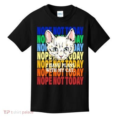 Nope Not Today I Have Plans With My Cat Kids T-Shirt
