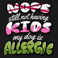 Nope Still Not Having Kids My Dog Is Allergic Visor thumb 3