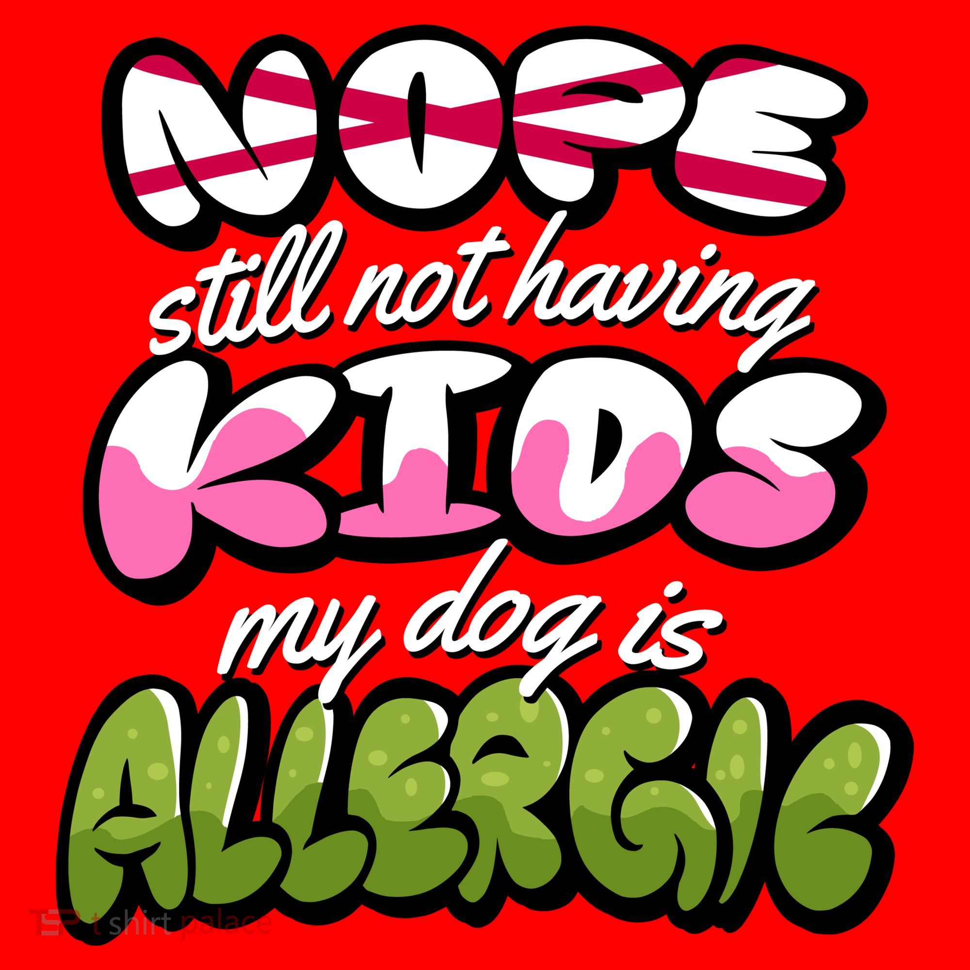 Nope Still Not Having Kids My Dog Is Allergic Santa Hat