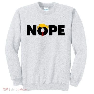 Nope To Trump Sweatshirt