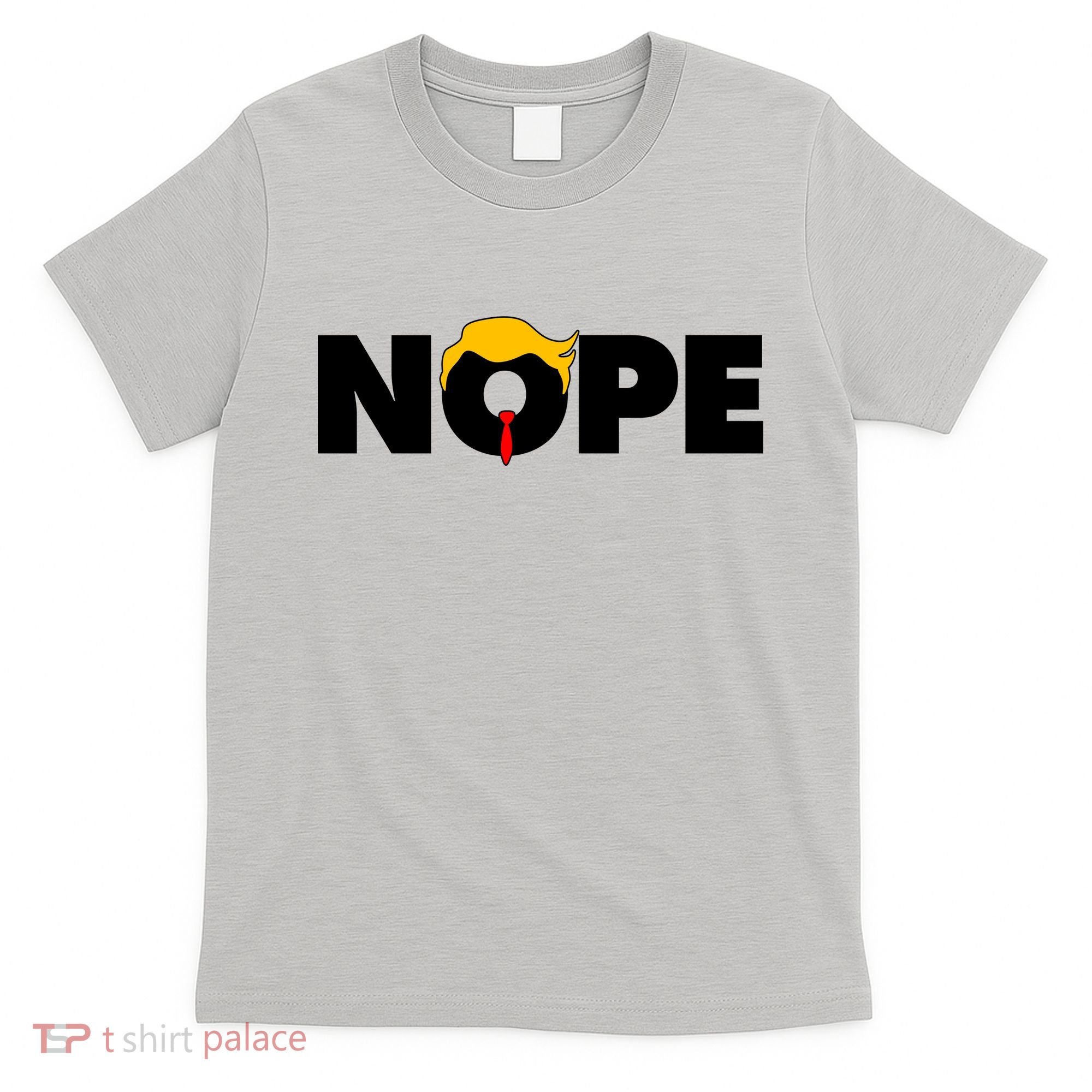 Nope To Trump T-Shirt