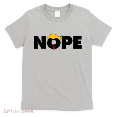 Nope To Trump T-Shirt