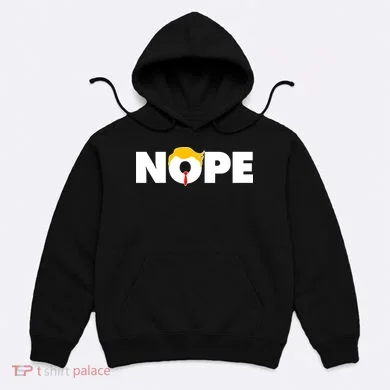 Nope To Trump Hoodie