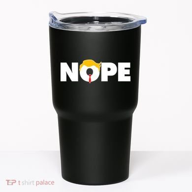 Nope To Trump Tumbler