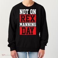 Not On Rex Manning Day Loves Funny Quote Women's Sweatshirt thumb 0