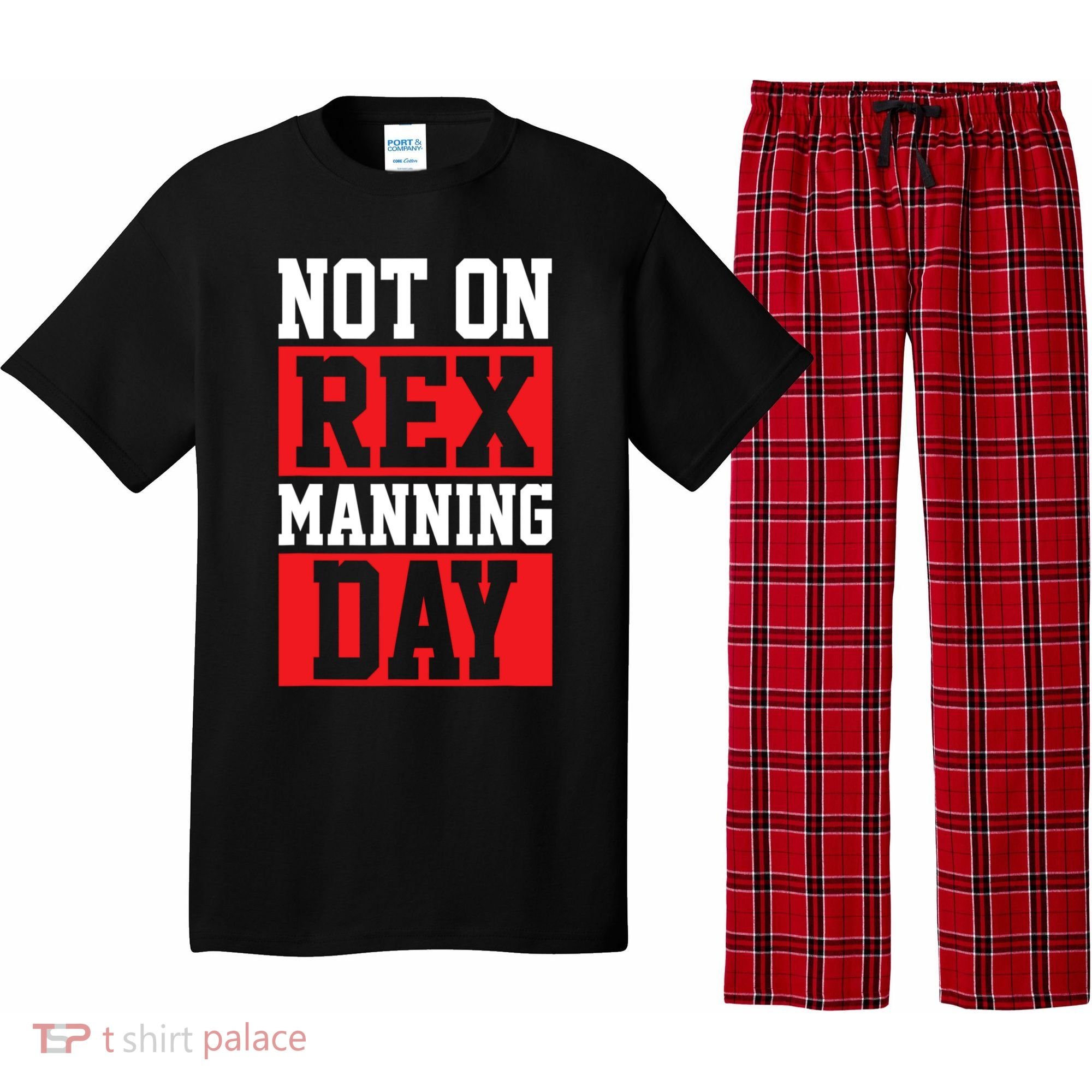 Not On Rex Manning Day Loves Funny Quote Pajama Set