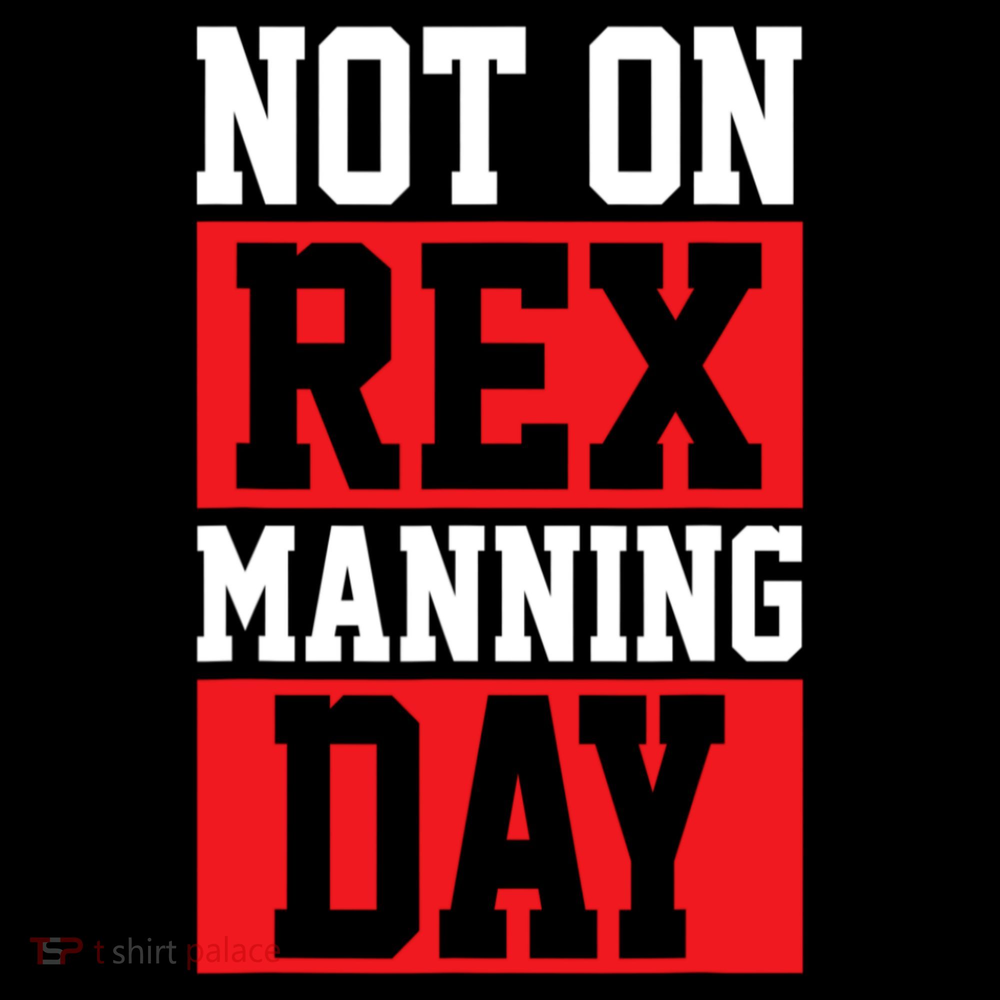 Not On Rex Manning Day Loves Funny Quote Women's Hoodie