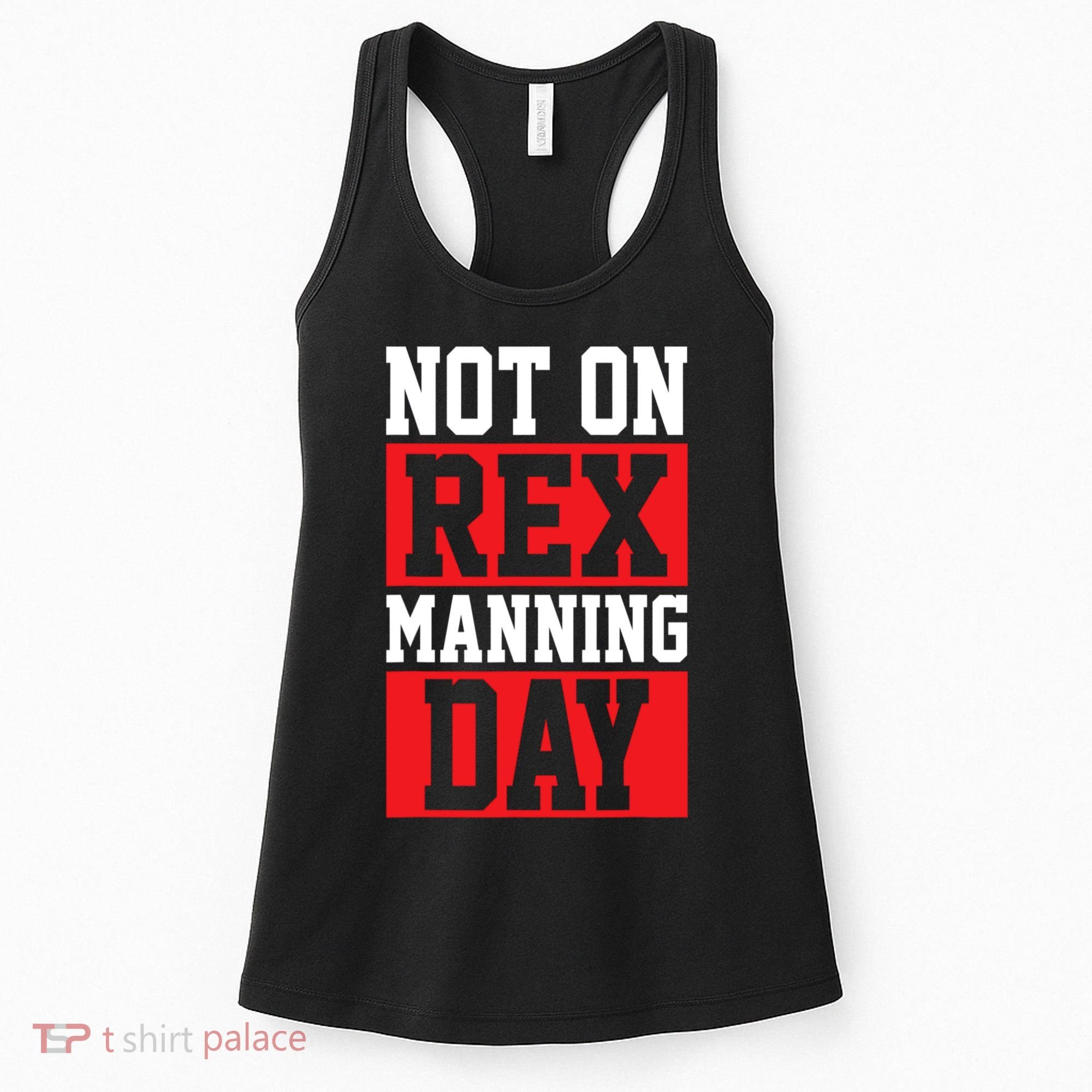 Not On Rex Manning Day Loves Funny Quote Women's Tank Top
